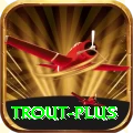 trout - Premium v1.0.8